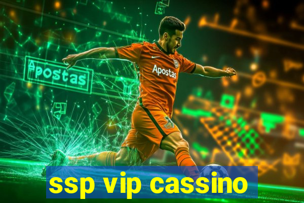 ssp vip cassino